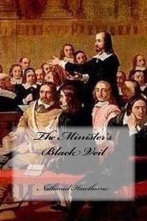 The Minister's Black Veil de Nathaniel Hawthorne