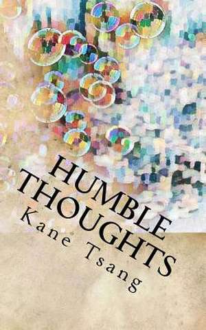 Humble Thoughts de Tsang, Kane