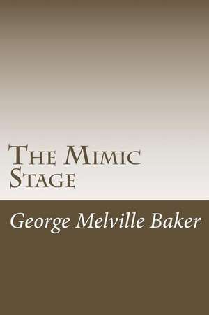 The Mimic Stage de George Melville Baker