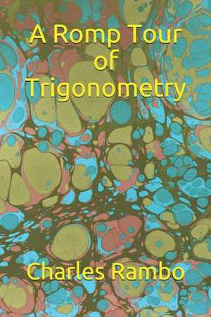 A Romp Tour of Trigonometry de Charles Rambo