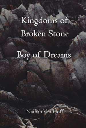 Kingdoms of Broken Stone de Van Hoff, Nathan