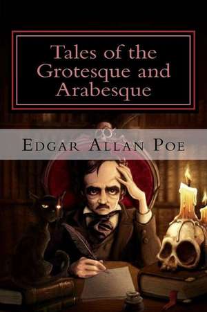 Tales of the Grotesque and Arabesque de Edgar Allan Poe