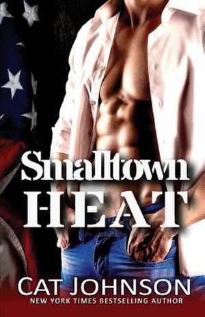 Smalltown Heat de Cat Johnson