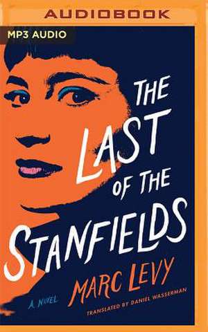 The Last of the Stanfields de Marc Levy