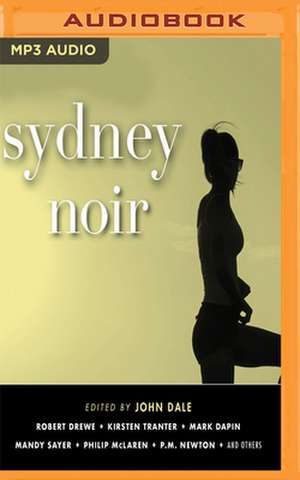 Sydney Noir de John Dale (Editor)