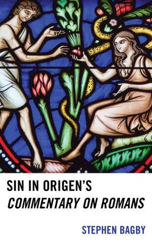 SIN IN ORIGENS COMMENTARY ON RCB de Stephen Bagby