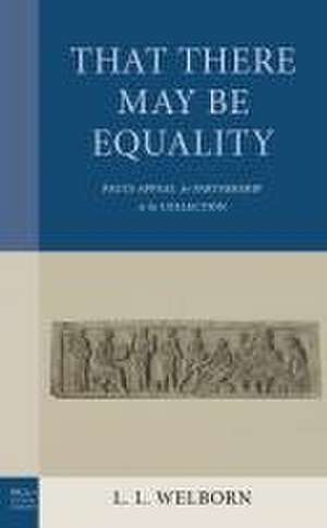 That There May Be Equality de L L Welborn