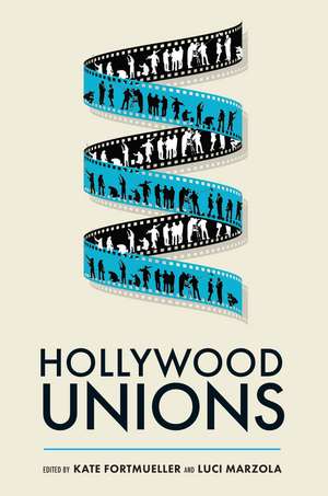 Hollywood Unions de Kate Fortmueller