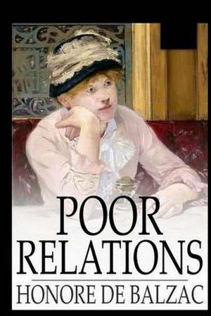 Poor Relations de Honore De Balzac