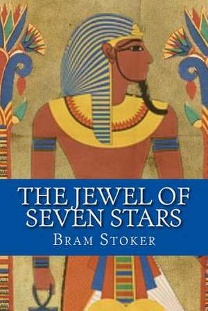 The Jewel of Seven Stars de Bram Stoker