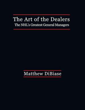 The Art of the Dealers de Matthew Dibiase