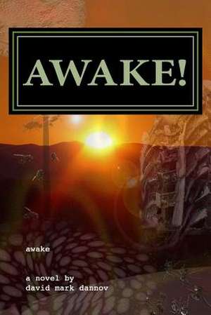 Awake de Dannov, David Mark