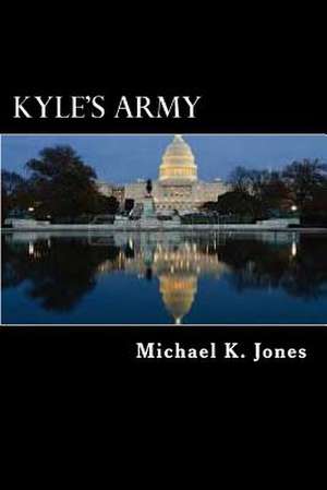 Kyle's Army de MR Michael Kenneth Jones