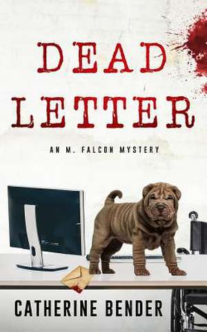 Dead Letter de Bender, Catherine