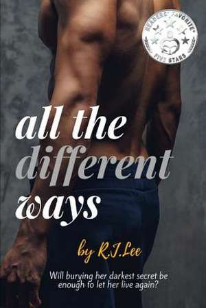 All the Different Ways de Lee, R. J.