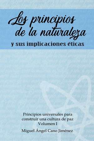 Los Principios de la Naturaleza de Cano, Miguel a.