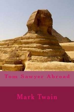 Tom Sawyer Abroad de Mark Twain