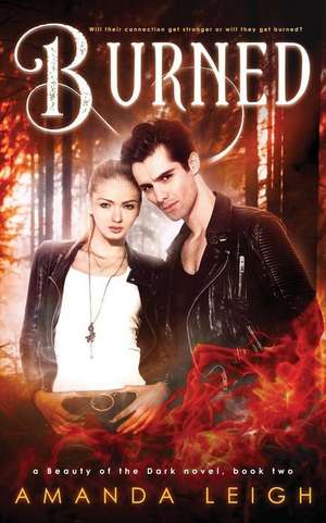 Burned de Amanda Leigh