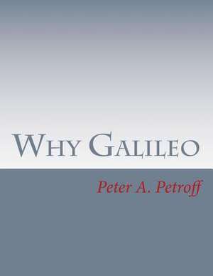 Why Galileo de Peter a. Petroff