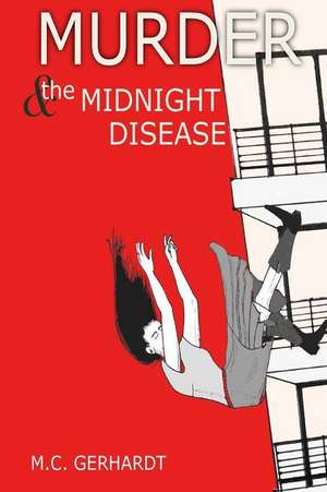 Murder & the Midnight Disease de Gerhardt, Marcia C.