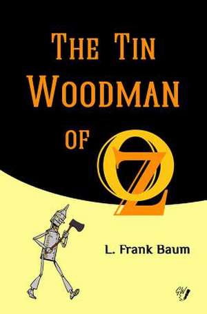 The Tin Woodman of Oz de L. Frank Baum