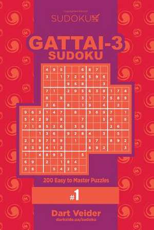 Sudoku Gattai-3 - 200 Easy to Master Puzzles 9x9 (Volume 1) de Veider, Dart