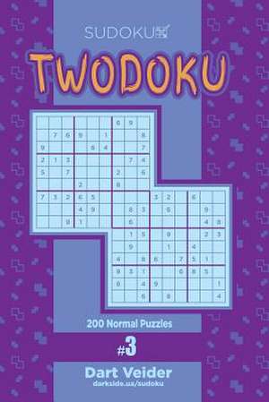 Sudoku Twodoku - 200 Normal Puzzles (Volume 3) de Veider, Dart