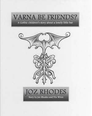 Varna Be Friends? Deluxe Edition - White Cover de Rhodes, Joz