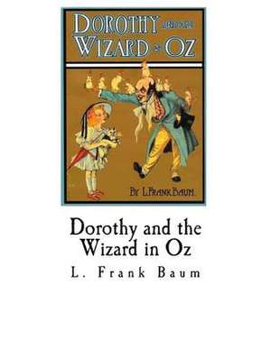 Dorothy and the Wizard in Oz de L. Frank Baum