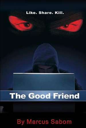 The Good Friend de Sabom, Marcus