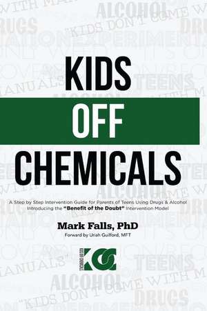 Kids Off Chemicals de Falls Phd, Mark