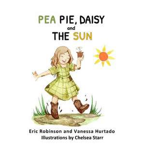 Pea Pie, Daisy, and the Sun de Robinson, Mr Eric L.