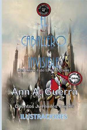 El Caballero Invisible de MS Ann a. Guerra