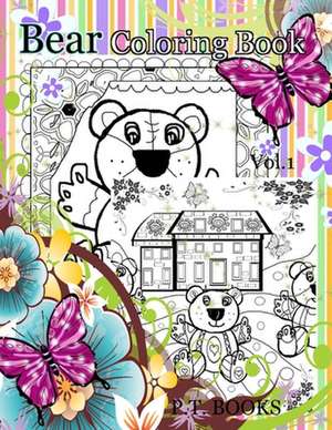 Bear Coloring Book de P. T. Books