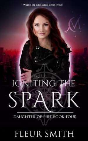 Igniting the Spark de Smith, Fleur