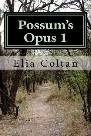 Possum's Opus 1 de Coltan, Elia