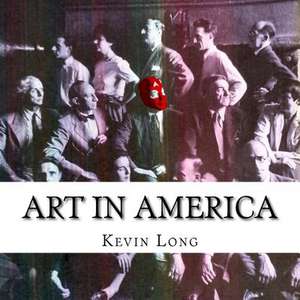 Art in America de Kevin Long