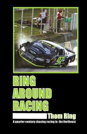 Ring Around Racing de Thom Ring