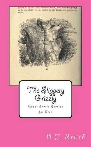 The Slippery Grizzly de Rj Smith