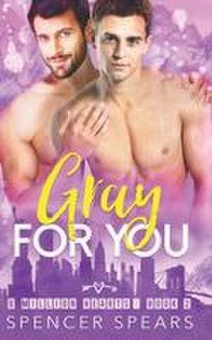 Gray For You de Spencer Spears