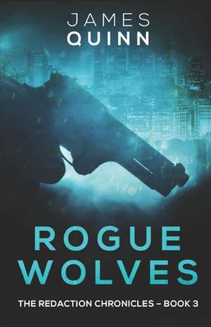 Rogue Wolves de James Quinn