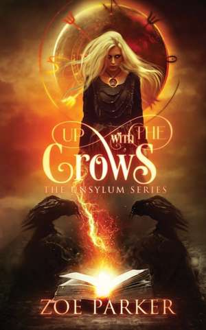 Up With The Crows de Zoe Parker