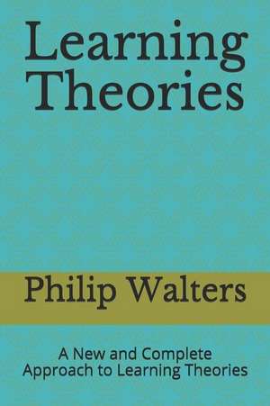 Walters, P: LEARNING THEORIES