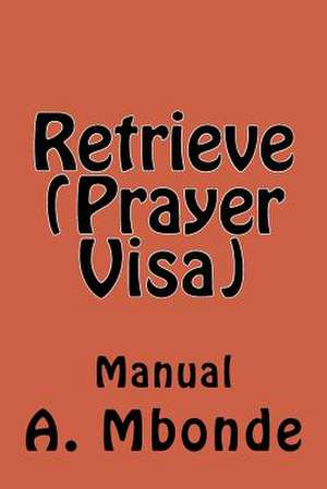 Retrieve (Prayer Visa) de Mbonde, Mrs a.