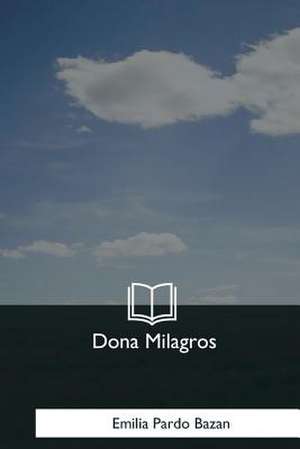 Dona Milagros de Emilia Pardo Bazan
