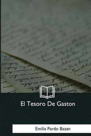 El Tesoro de Gaston de Emilia Pardo Bazan