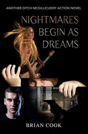 Nightmares Begin as Dreams de Brian Cook