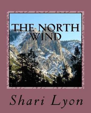 The North Wind de Shari Lyon