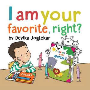 I Am Your Favorite, Right? de Joglekar, Devika