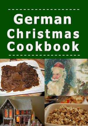 German Christmas Cookbook de Laura Sommers